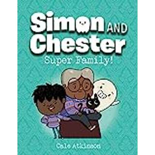 Super Family (Simon and Chester Book #3)