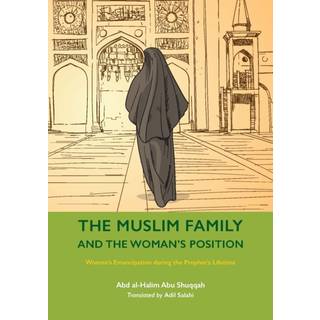 The Muslim Family and the Woman's Position