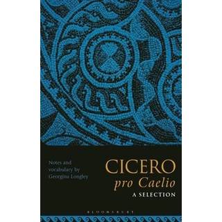 Cicero, pro Caelio: A Selection