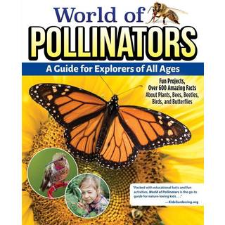 World of Pollinators: A Guide for Explorers of All Ages