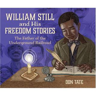 William Still and His Freedom Stories