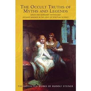 The The Occult Truths of Myths and Legends