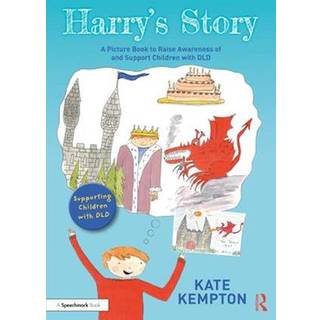Harry's Story: A Picture Book to Raise Awareness of and Support Children with DLD