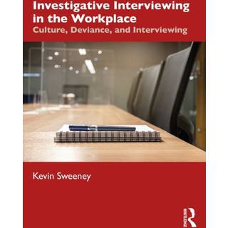 Investigative Interviewing in the Workplace