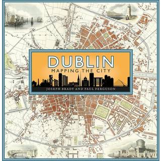 Dublin: Mapping the City