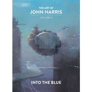 The Art of John Harris: Volume II - Into the Blue