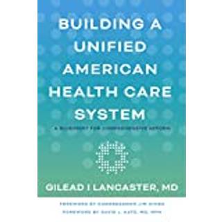 Building a Unified American Health Care System