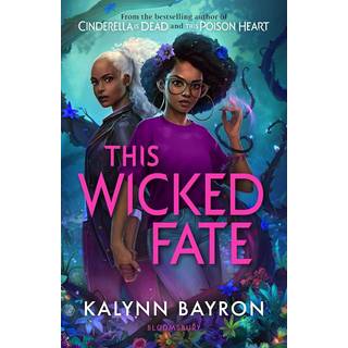 Kalynn Bayron - This Wicked Fate - B-format PB
