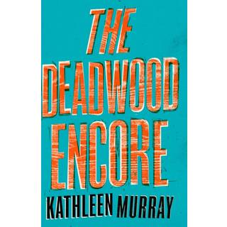The Deadwood Encore