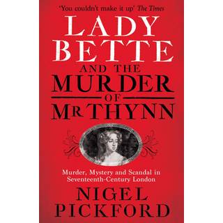 Lady Bette and the Murder of Mr Thynn