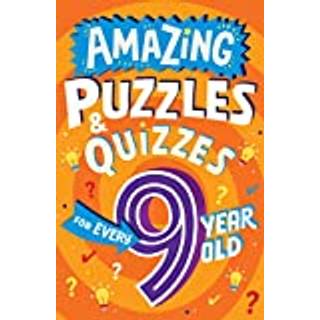 Amazing Puzzles and Quizzes for Every 9 Year Old