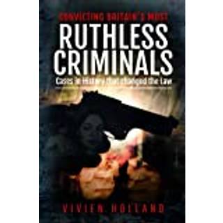 Convicting Britain's Most Ruthless Criminals