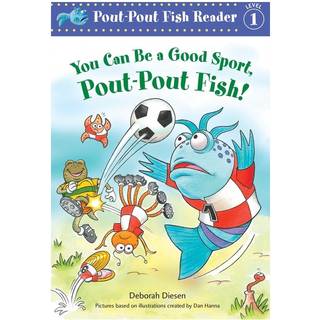 A You Can Be a Good Sport, Pout-Pout Fish!