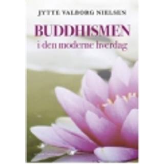BUDDHISMEN i den moderne hverdag
