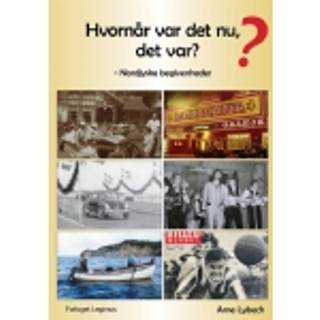Hvornår var det nu, det var? af Arne Lybech