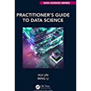 Practitioner’s Guide to Data Science