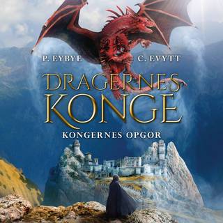 Dragernes konge #4: Kongernes opgør (Lydbog)
