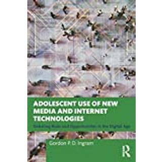 Adolescent Use of New Media and Internet Technologies