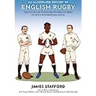 An Illustrated History of English Rugby