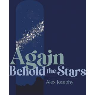 Again Behold the Stars