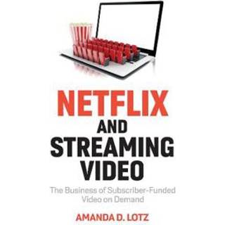 Netflix and Streaming Video