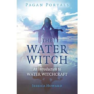 Pagan Portals - The Water Witch