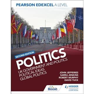 Pearson Edexcel A Level Politics: UK Government and Politics, Political Ideas and Global Politics