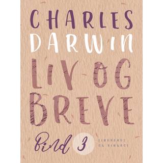 Liv og breve. Bind 3