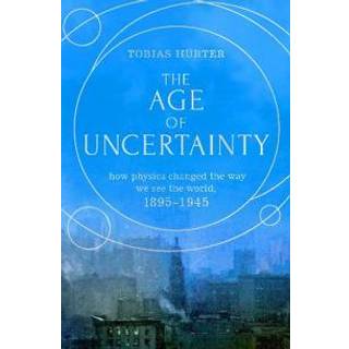 The Age of Uncertainty