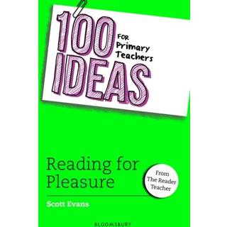 100 Ideas for Primary Teachers: Reading for Pleasure