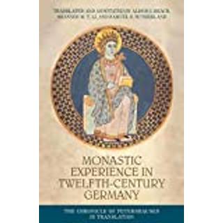Monastic Experience in Twelfth-Century Germany