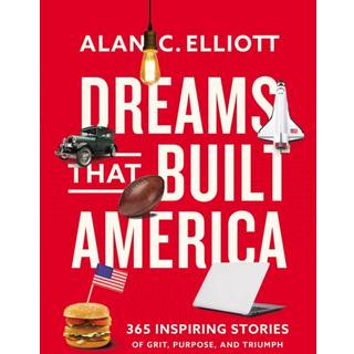 Dreams That Built America