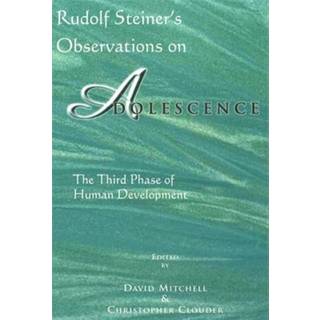 Rudolf Steiner's Observations on Adolescence