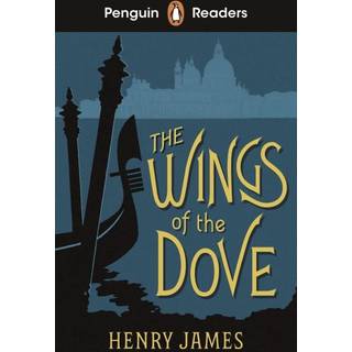 Penguin Readers Level 5: The Wings of the Dove (ELT Graded Reader)