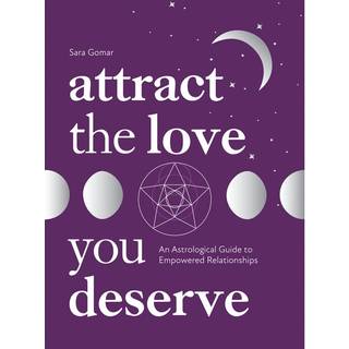Attract the Love You Deserve