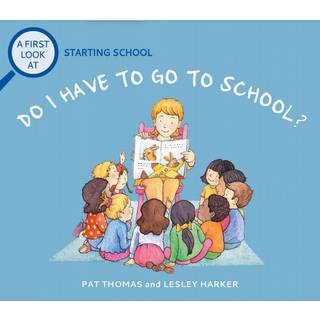 A First Look At: Starting School: Do I Have to Go to School?
