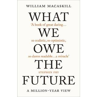 What We Owe The Future