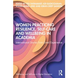 Women Practicing Resilience, Self-care and Wellbeing in Academia