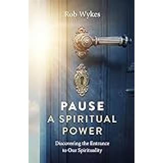 Pause - A Spiritual Power