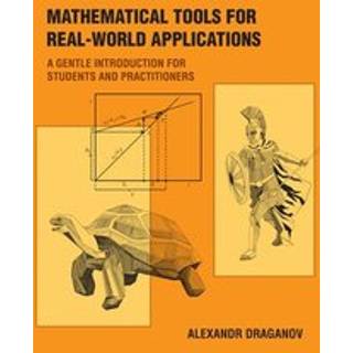 Mathematical Tools for Real-World Applications