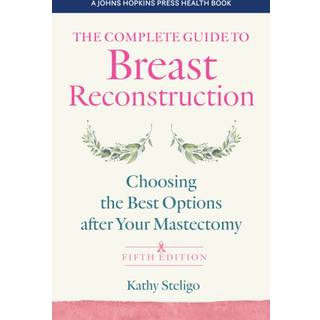 The Complete Guide to Breast Reconstruction