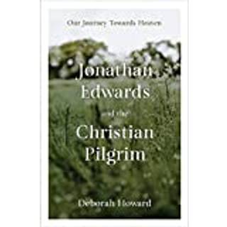 Jonathan Edwards and the Christian Pilgrim