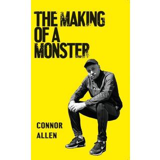 The Making of a Monster