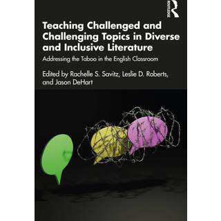 Teaching Challenged and Challenging Topics in Diverse and Inclusive Literature