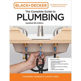 Black and Decker The Complete Guide to Plumbing Updated 8th Edition