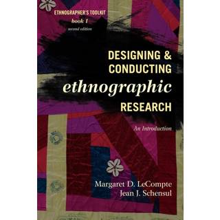 Designing and Conducting Ethnographic Research