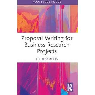 Proposal Writing for Business Research Projects
