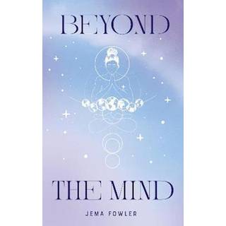 Beyond the Mind