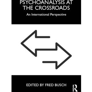Psychoanalysis at the Crossroads