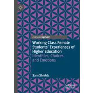 Working Class Female Students' Experiences of Higher Education